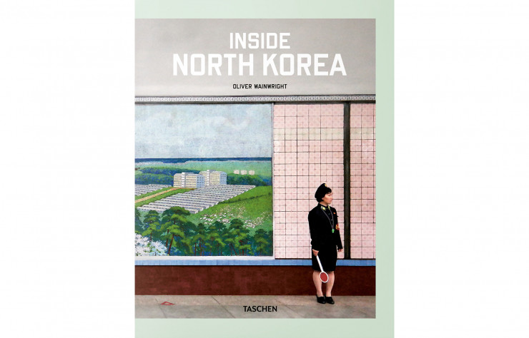 « Inside North Korea », d’Oliver Wainwright, Taschen. 240 p., 40 €.