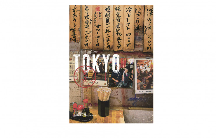 « Tokyo, Ticket to », de Gaspard Walter, Éditions de La Martinière, 320 p., 25 €.