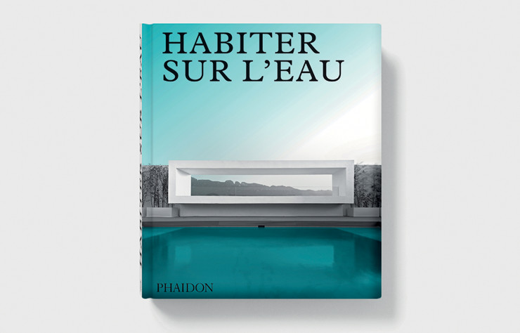 « Habiter sur l’eau », collectif, Phaidon, 272 p., 39,95 €.