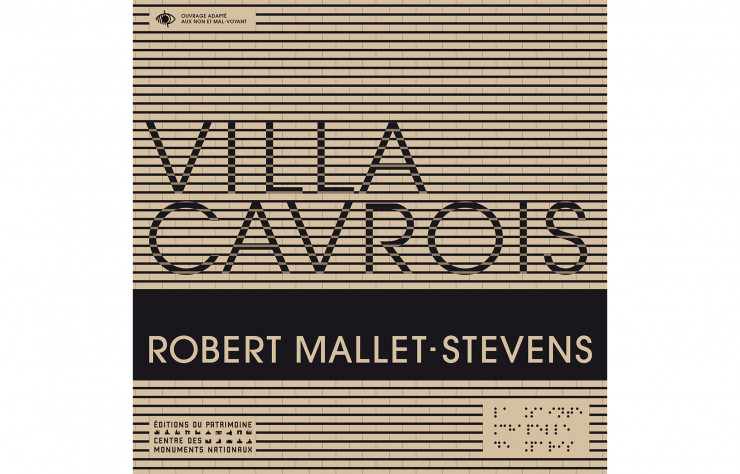 « Villa Cavrois – Robert Mallet-Stevens », de Jocelyn Bouraly et Hoëlle Corvest.