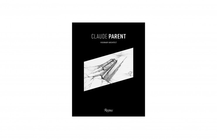Claude Parent, Visionary Architect, sous la direction de Chloé Parent, en anglais, Rizzoli, 224 p., 69 €.