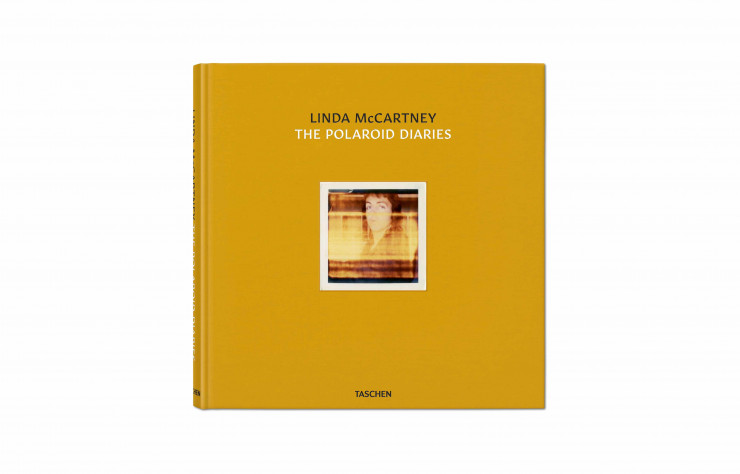 Linda McCartney – The Polaroid Diaries, de Linda McCartney, Ekow Eshun, Chrissie Hynde et Reuel Golden, Taschen, 232 p., 40 €, édition collector 1 500 €.