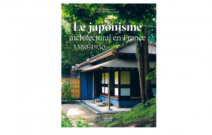Le Japonisme architectural en France, 1550-1930, de Jean-Sébastien Cluzel (dir.), Faton, 400 p., 69 €.