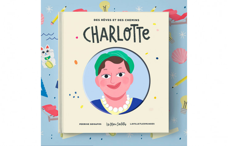 Charlotte, un livre pour sensibiliser les enfants à l’œuvre de Charlotte Perriand.
