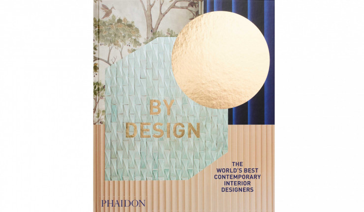 By Design. The World’s Best Contemporary Interior Designers, Phaidon - Sélection de beaux livres IDEAT