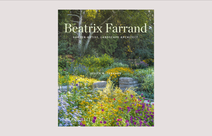 Beatrix Farrand, Garden Artist, Landscape Architect, de Judith B. Tankard, en anglais, Monacelli.